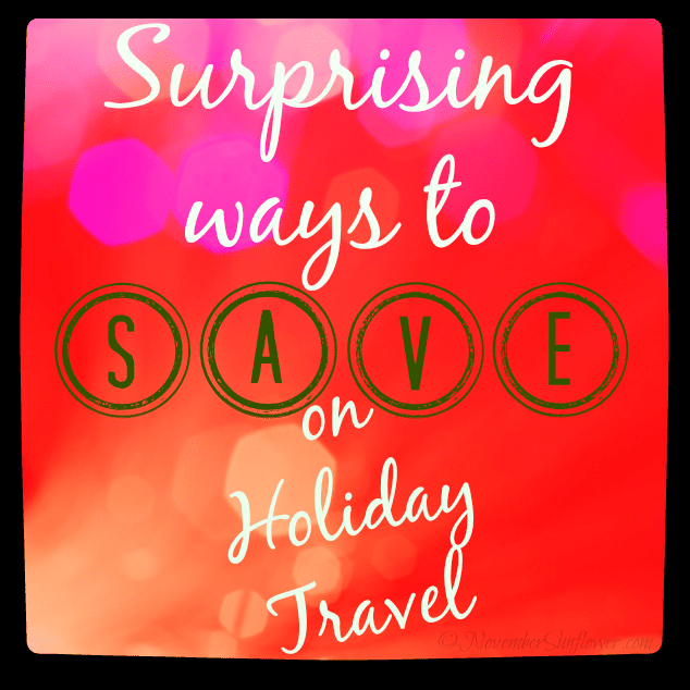 Surprising ways to save on holiday travel