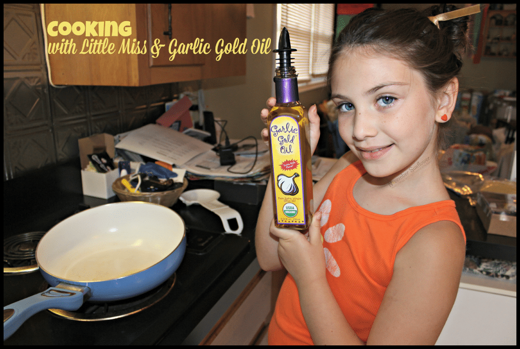 Cooking with Little Miss and Garlic Gold Oil 