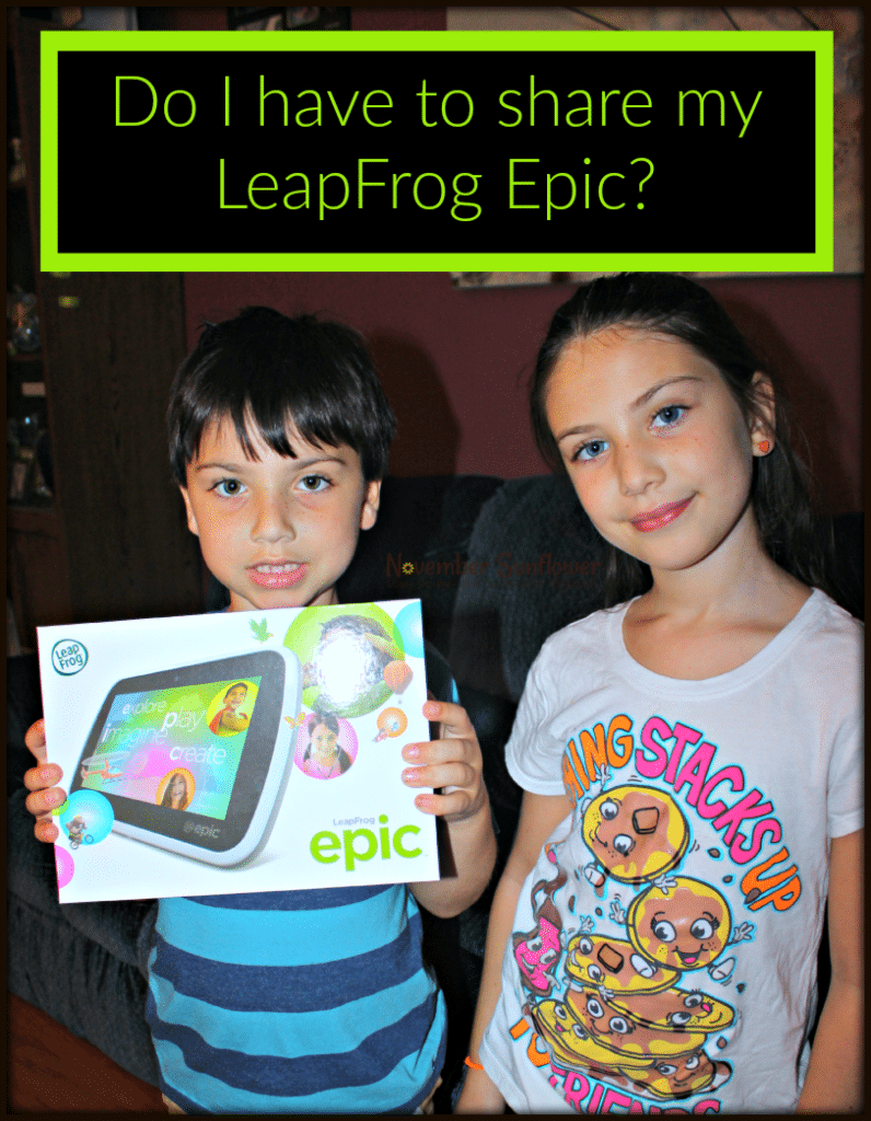 Do I have to share my LeapFrog Epic? #LeapFrogMomSquad #LeapFrogMom #LeapFrogEpic #technologyreview [ad]