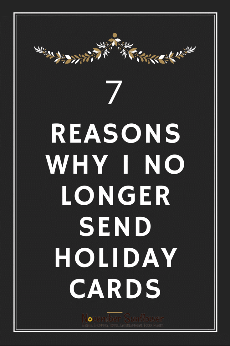 7 Reasons why I no longer send holiday cards 