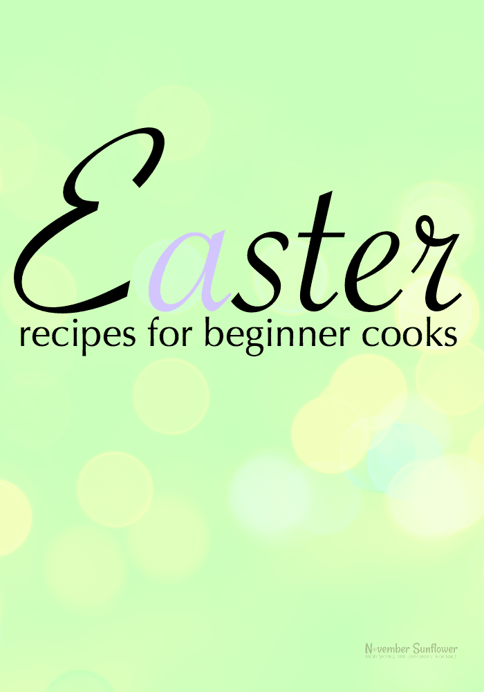 Easter recipes for beginner cooks