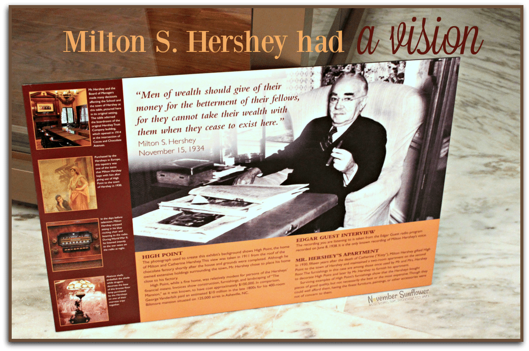 Milton S Hershey had a vision 