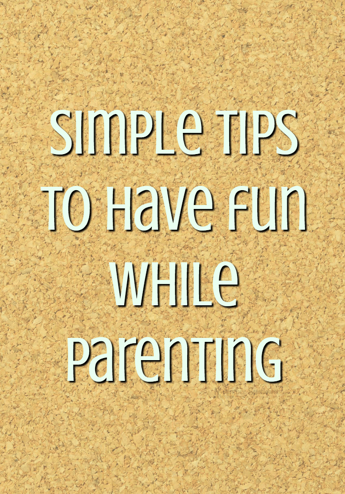 Simple plans to have fun while parenting