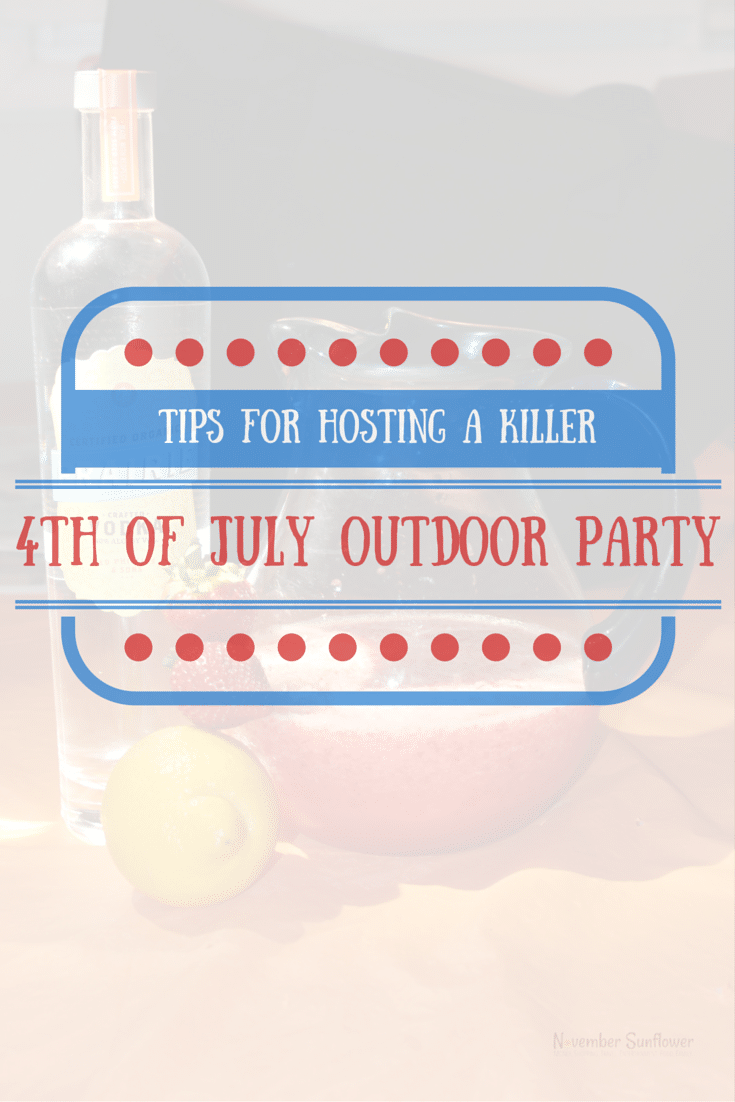 Tips for hosting a killer 4th of July outdoor party 