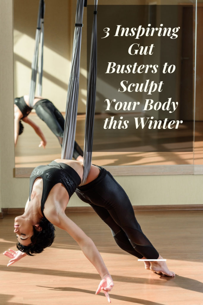 3 inspiring gut busters to sculpt your body this winter