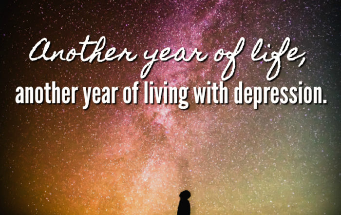 Another year of life, another year living with depression
