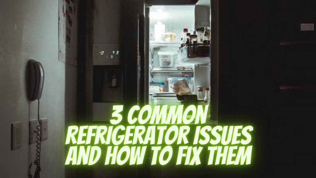 common refrigerator issues