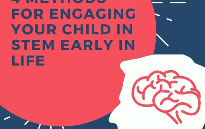 4 methods for engaging your child in STEM early in life