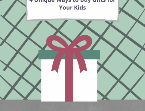 4 Unique Ways to Buy Suitable Gifts for Your Kids