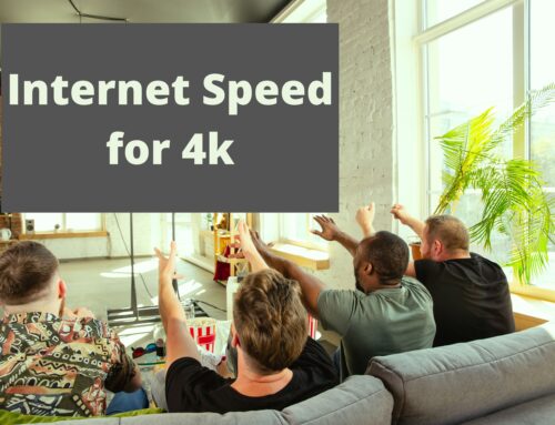 How Fast Does Your Internet Need to Be to Stream 4K Movies?
