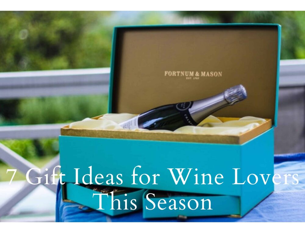 7 Gift Ideas for Wine Lovers This Season
