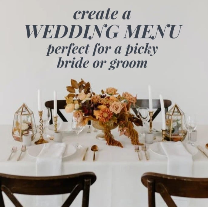 picky bride and groom wedding menu