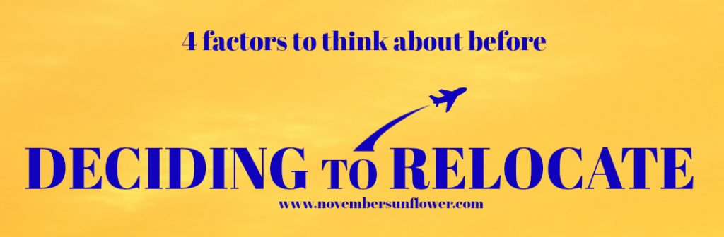 4 factors to think about before deciding to relocate