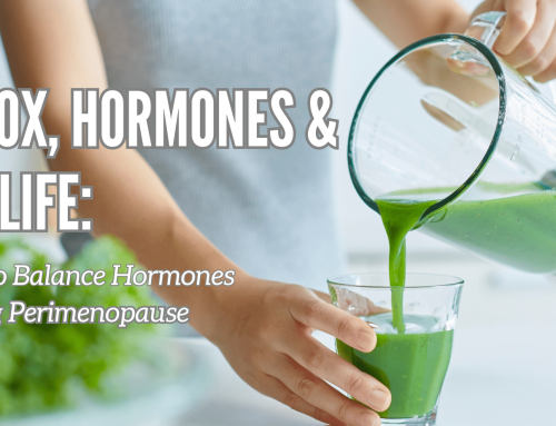 Detox, Hormones & Midlife: How to Balance Hormones During Perimenopause