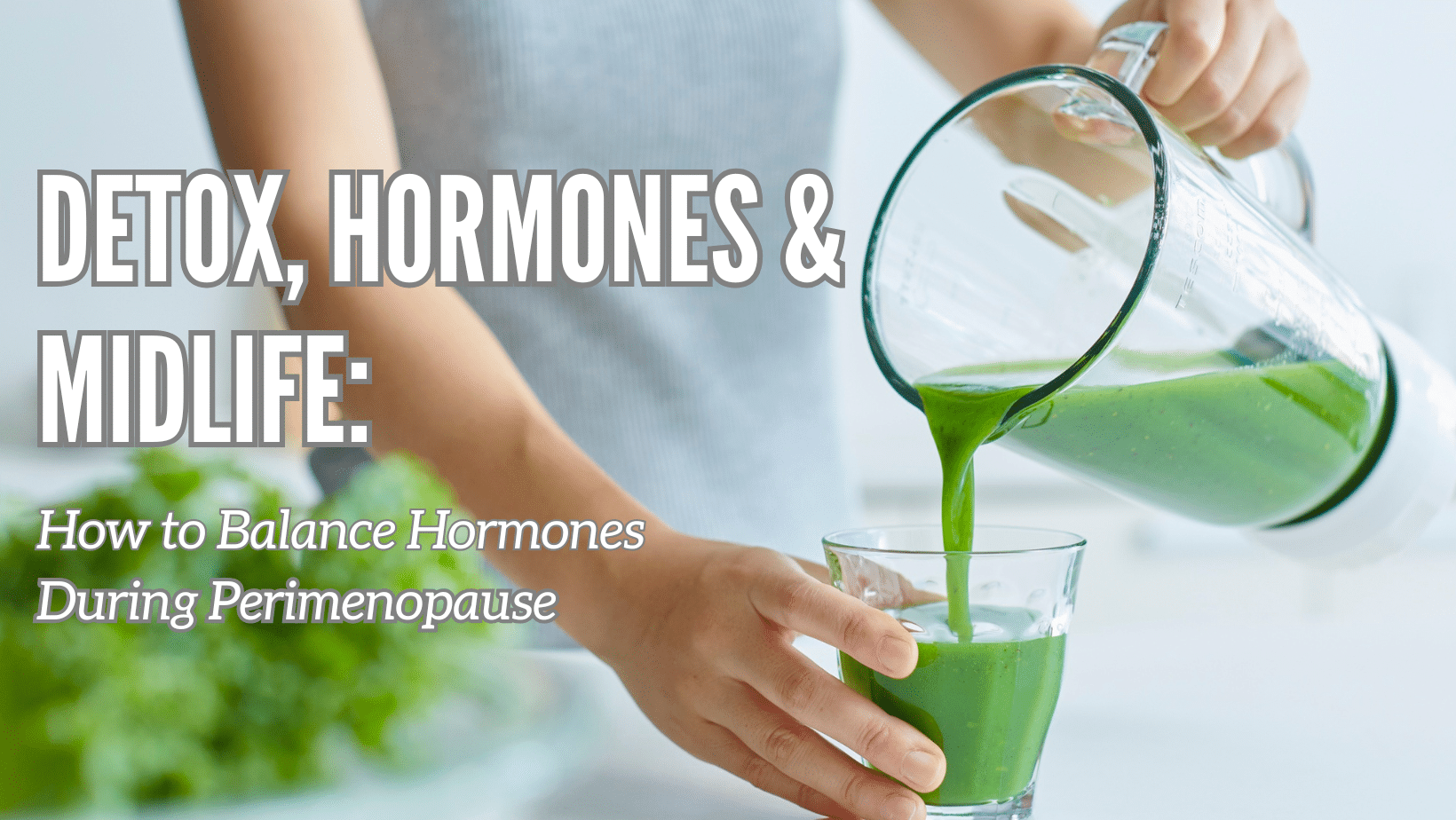 balance hormones during perimenopause
