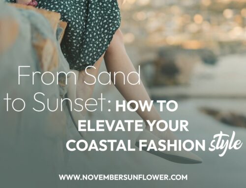 From Sand to Sunset: How to Elevate Your Coastal Fashion Style