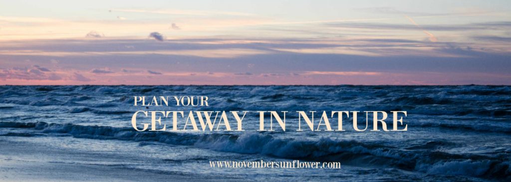 Plan Your Getaway In Nature 