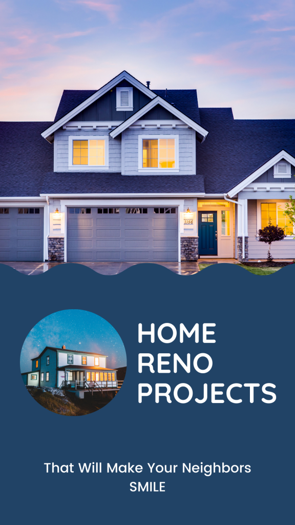 make your neighbors smile with home renovation projects 