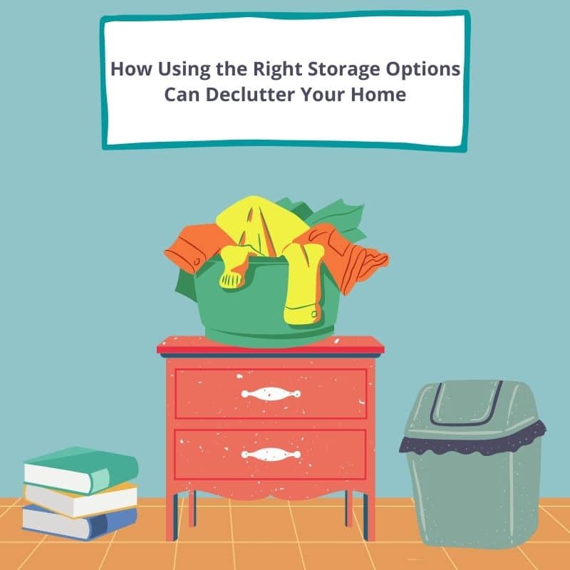 choosing the right storage to help declutter your home