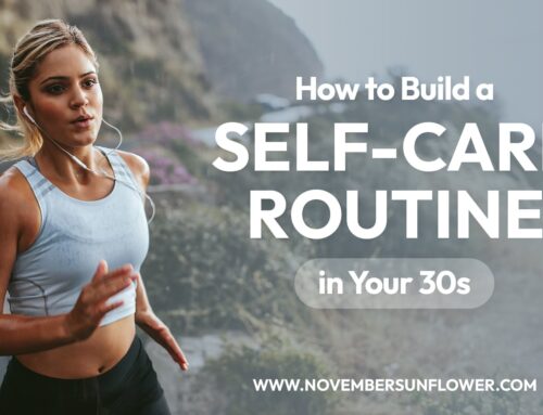 How to Build a Self-Care Routine in Your 30s