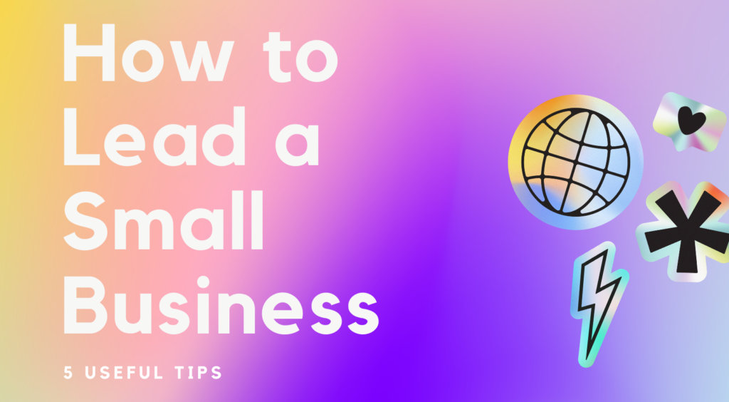 how to lead a small business