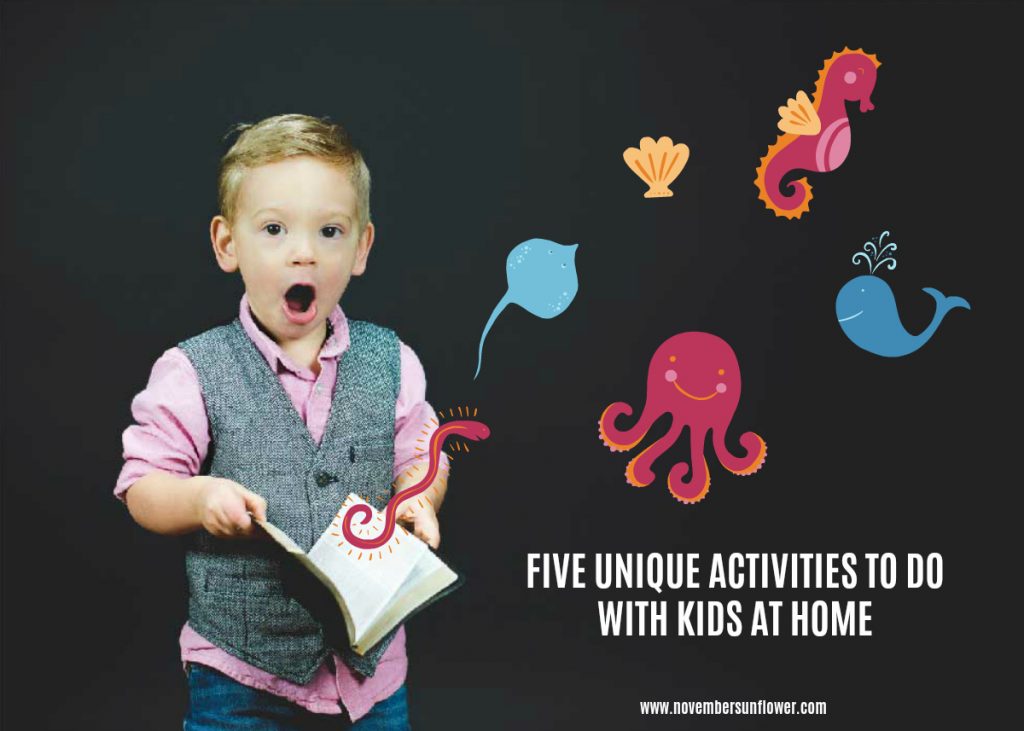 unique activities to do with kids at home