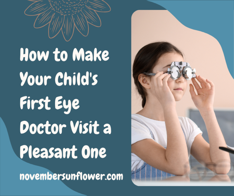 Create a Positive First Eye Doctor Visit Experience | November Sunflower