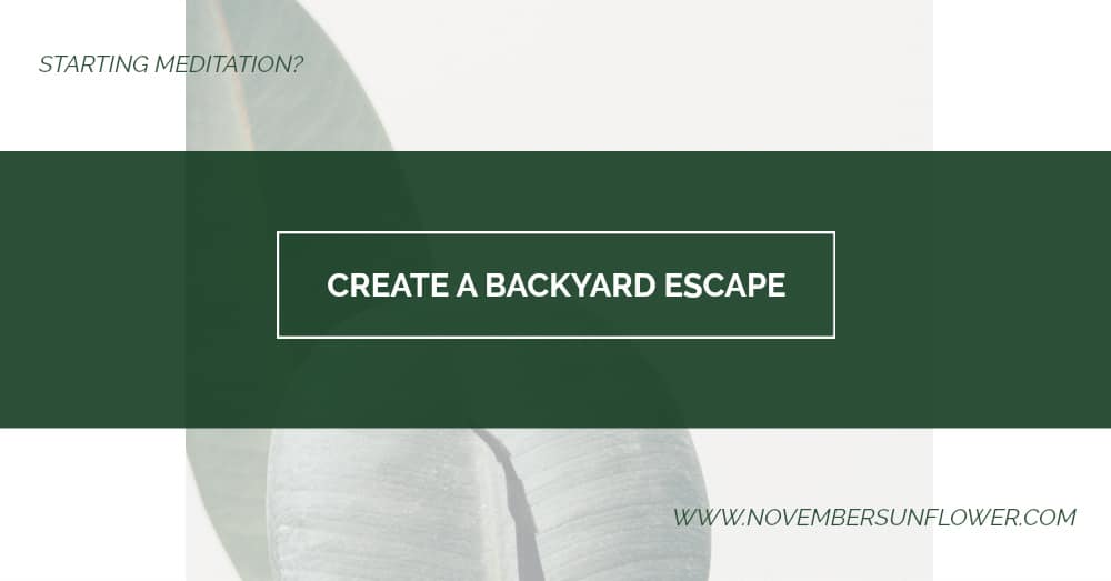 Create a backyard escape