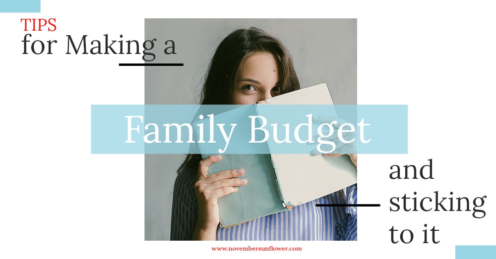 tips for making a family budget and sticking to it