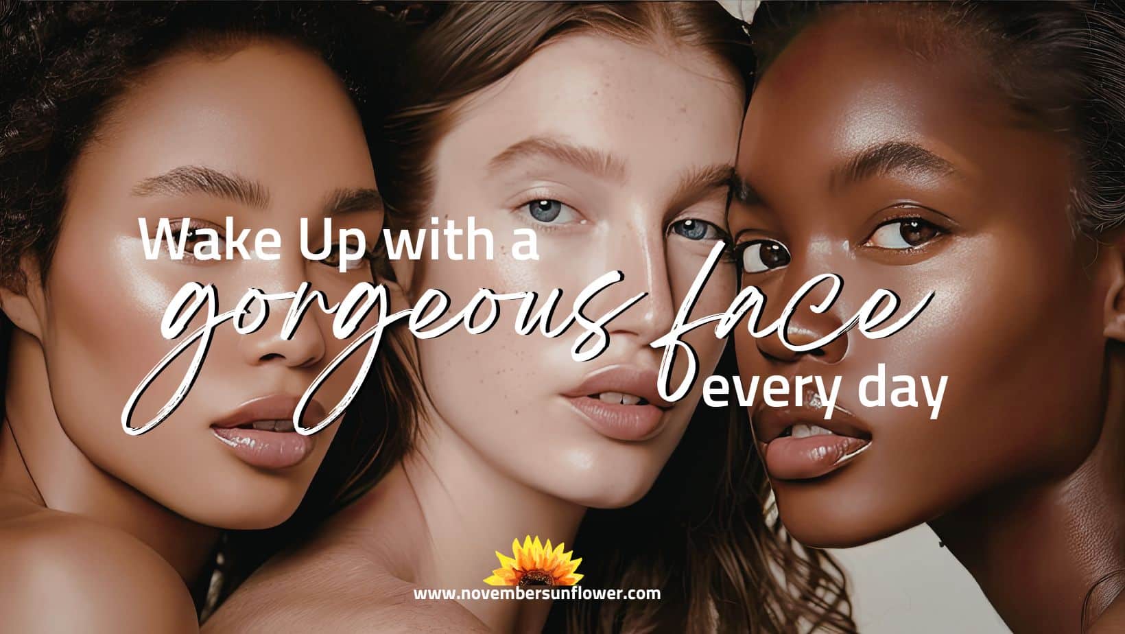 gorgeous face every day skin care