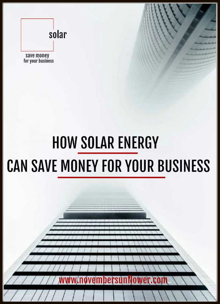 how solar energy can save money for your business