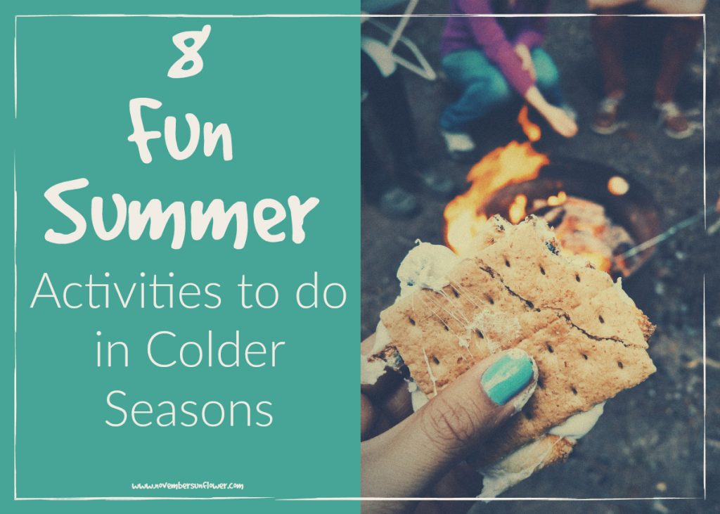 8 fun summer activities to do in colder seasons