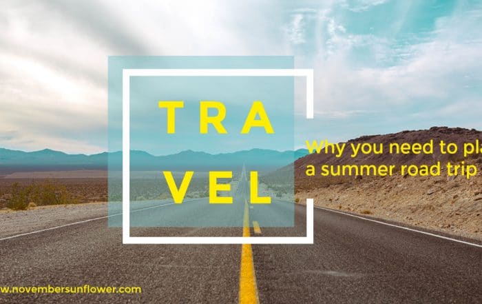 Why you need to plan a summer road trip